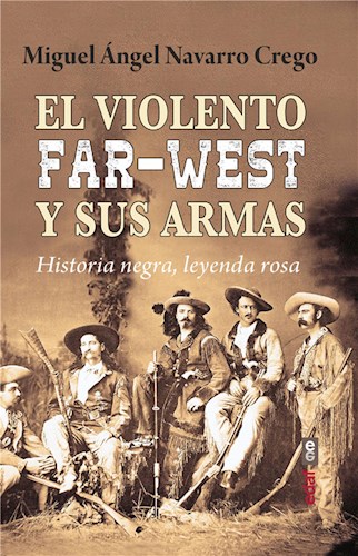  El Violento Far-West Y Sus Armas
