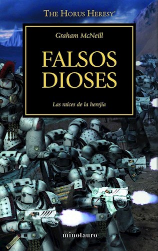 Papel FALSOS DIOSES LAS RAICES DE LA HEREJIA (COLECCION THE HORUS HERESY 2)