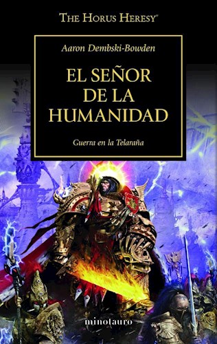 Papel SEÑOR DE LA HUMANIDAD GUERRA EN LA TELARAÑA (THE HORUS HERESY 41)