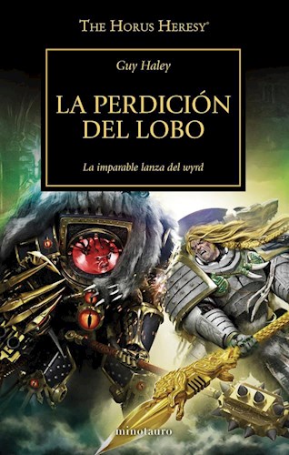 Papel PERDICION DEL LOBO LA IMPARABLE LANZA DEL WYRD (THE HORUS HERESY 49)