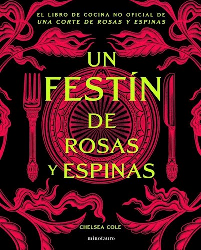 Papel UN FESTIN DE ROSAS Y ESPINAS EL LIBRO DE COCINA NO OFICIAL DE UNA CORTE DE ROSAS Y ESPINAS (CARTONE)