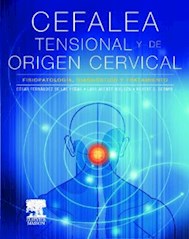 Papel Cefalea Tensional Y De Origen Cervical. Fisiopatologia, Diagnostico Y Tratamiento