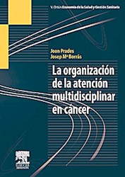 Papel La Organización De La Atencion Multidisciplinar En Cancer