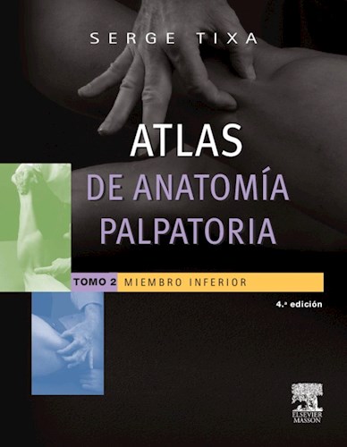 Papel Atlas de anatomía palpatoria. Tomo 2. Miembro inferior :Miembro inferior. Investigación manual de se