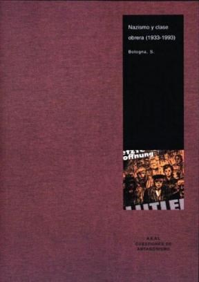 Papel NAZISMO Y CLASE OBRERA 1933-1993 (COLECCION CUESTIONES DE ANTAGONISMO)