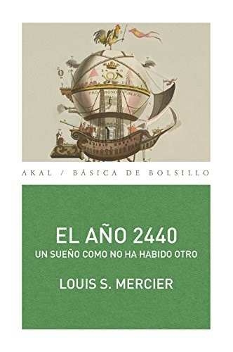 Papel AÑO 2440 UN SUEÑO COMO NO HA HABIDO OTRO (COLLECCION BASICA DE BOLSILLO 281)