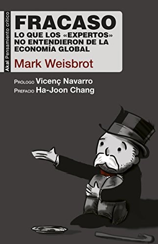 Papel FRACASO  -LO QUE LOS EXPERTOS NO ENTENDIERON DE LA ECONOMIA GLOBAL-