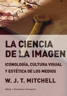 Papel CIENCIA DE LA IMAGEN ICONOLOGIA CULTURA VISUAL Y ESTETICA DE LOS MEDIOS (ESTUDIOS VISUALES 12)