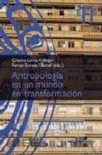 Papel Antropología en un mundo en transformación