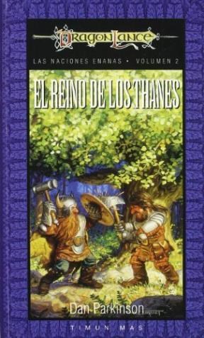 Papel REINO DE LOS THANES (LAS NACIONES ENANAS 2) (COLECCION DRAGONLANCE) (BOLSILLO)