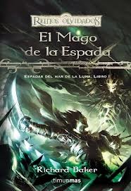Papel MAGO DE LA ESPADA (ESPADAS DEL MAR DE LA LUNA 1) (COLECCION REINOS OLVIDADOS) (CARTONE)