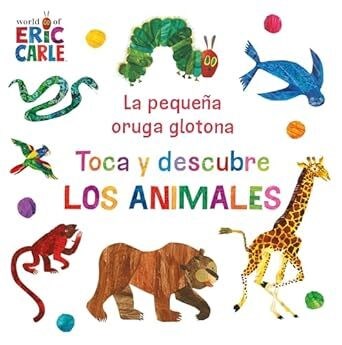 Papel LA PEQUEÑA ORUGA GLOTONA - TOCA Y DESCUBRE LOS ANIMALES