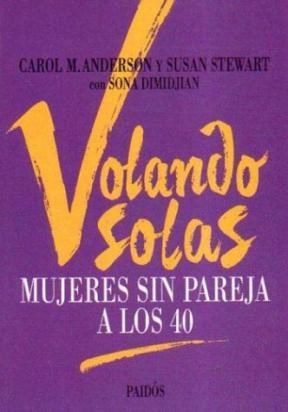 Papel VOLANDO SOLAS MUJERES SIN PAREJA A LOS 40 (DIVULGACION 39136)