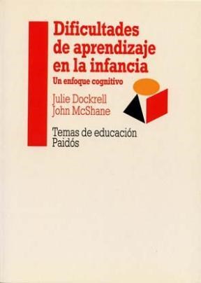 Papel DIFICULTADES DE APRENDIZAJE EN LA INFANCIA UN ENFOQUE COGNITIVO (TEMAS DE EDUCACION 28044)