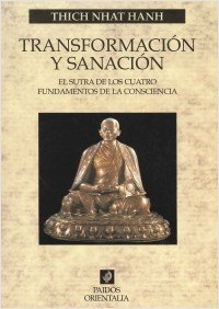 Papel TRANSFORMACION Y SANACION EL SUTRA DE LOS CUATRO FUNDAMENTOS DE LA ATENCION (ORIENTALIA 42067)