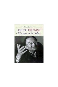 Papel Erich Fromm, El Amor A La Vida