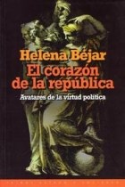 Papel CORAZON DE LA REPUBLICA AVATARES DE LA VIRTUD POLITICA (ESTADO Y SOCIEDAD 45081)