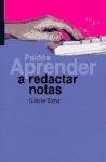 Papel APRENDER A REDACTAR NOTAS (APRENDER 59604)