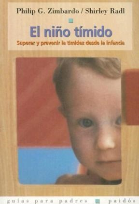 Papel NIÑO TIMIDO SUPERAR Y PREVENIR LA TIMIDEZ DESDE LA INFANCIA (GUIAS PARA PADRES 56060)