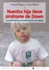 Papel NUESTRA HIJA TIENE SINDROME DE DOWN LA EXPERIENCIA DE UNA FAMILIA CON UNA HIJA ESPECIAL