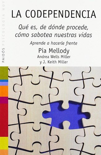 Papel CODEPENDENCIA QUE ES DE DONDE PROCEDE COMO SABOTEA NUESTRAS VIDAS (SABERES COTIDIANOS 59248)