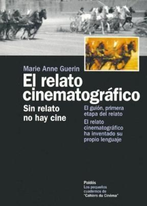 Papel RELATO CINEMATOGRAFICO SIN RELATO NO HAY CINE (PEQUEÑOS CUADERNOS DE CAHIERS DU CINEMA 60504)