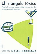 Papel TRIANGULO TOXICO ALCOHOL COMIDA Y DEPRESION COMO EVITAR LOS EXCESOS AUTODESTRUCTIVOS (DIVULG 39241)