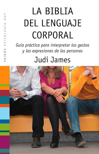 Papel BIBLIA DEL LENGUAJE CORPORAL GUIA PRACTICA PARA INTERPRETAR LOS GESTOS Y LAS EXPRESIONES DE LAS PERS