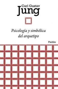 Papel PSICOLOGIA Y SIMBOLICA DEL ARQUETIPO