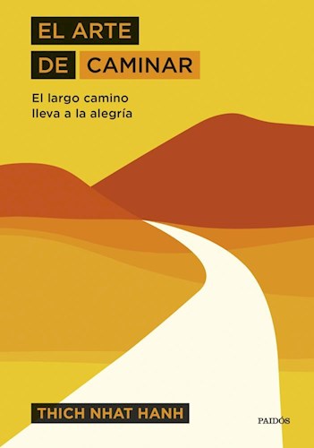 Papel ARTE DE CAMINAR EL LARGO CAMINO LLEVA A LA ALEGRIA (CARTONE)