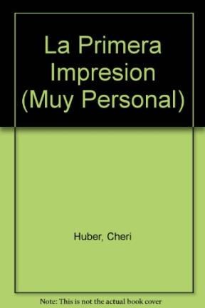 Papel PRIMERA IMPRESION TU CUERPO HABLA TECNICAS PARA INTERPRETAR LOS MENSAJES NO VERBALES Y DOMINAR...
