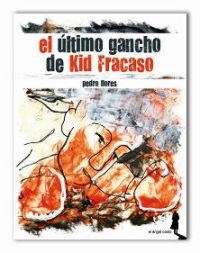 Papel El Ultimo Gancho De Kid Fracaso