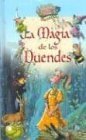 Papel MAGIA DE LOS DUENDES (COLECCION BOSQUE ENCANTADO) (CARTONE)