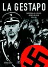 Papel GESTAPO LA HISTORIA DE LA POLICIA SECRETA DE HITLER 1933-1945 (CARTONE)