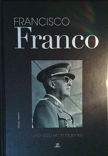 Papel Francisco Franco - Una Vida En Imagenes