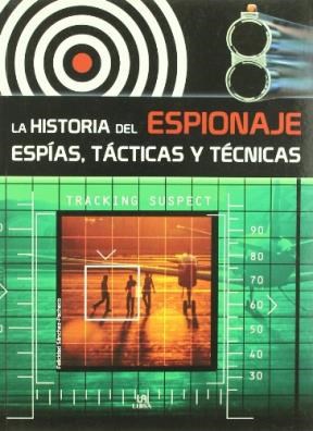 Papel Historia Del Espionaje Espias Tacticas Y Tec