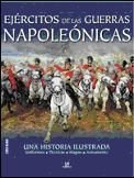 Papel EJERCITOS DE LAS GUERRAS NAPOLEONICAS UNA HISTORIA ILUSTRDA (UNIFORMES / TECNICAS/ MAPAS/ ARMAMENTO)