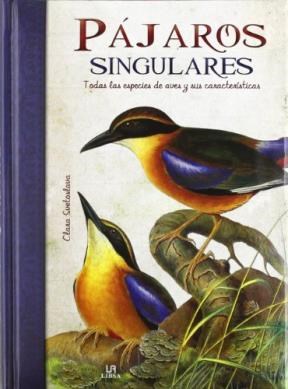 Papel PAJAROS SINGULARES TODAS LAS ESPECIES DE AVES Y SUS CARACTERISTICAS (CARTONE)