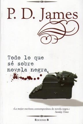 Papel TODO LO QUE SE SOBRE NOVELA NEGRA (NO FICCION)