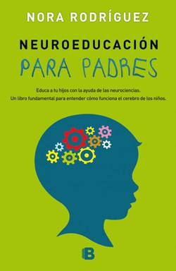 Papel NEUROEDUCACION PARA PADRES (COLECCION NO FICCION) (RUSTICA)