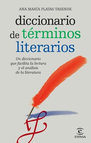 Papel DICCIONARIO DE TERMINOS LITERARIOS UN DICCIONARIO QUE FACILITA LA LECTURA Y ANALISIS DE LAS OBRAS LI