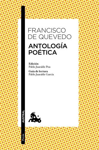 Papel ANTOLOGIA POETICA (QUEVEDO FRANCISCO DE) (COLECCION POESIA AUSTRAL 186)