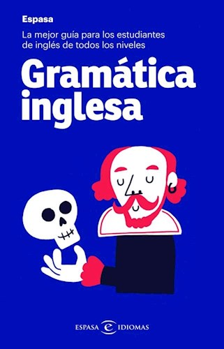 Papel GRAMATICA INGLESA ESPASA LA MEJOR GUIA PARA LOS ESTUDIANTES DE INGLES DE TODOS LOS NIVELES