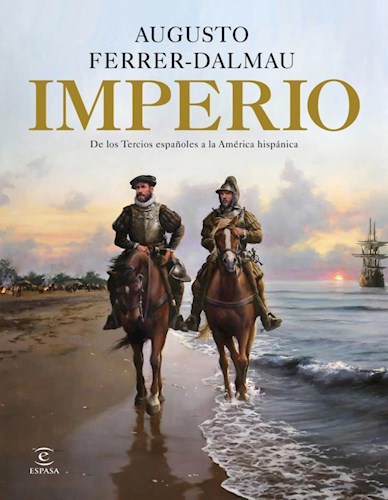 Papel IMPERIO DE LOS TERCIOS ESPAÑOLES A LA AMERICA HISPANICA (CARTONE)