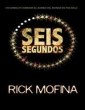 Papel SEIS SEGUNDOS (MOFINA RICK)