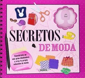 Papel SECRETOS DE MODA (CONVIERTETE EN UNA GRAN DISEÑADORA Y  CREA TU PROPIA COLECCION DE MODA)