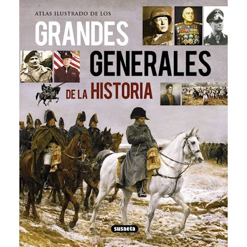  Atlas Ilustrado De Los Grandes Generales De La Historia