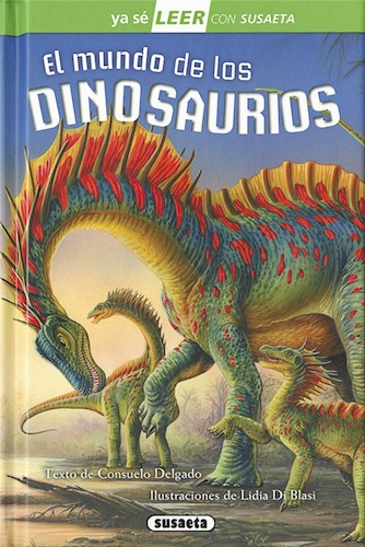 Papel MUNDO DE LOS DINOSAURIOS (YA SE LEER CON SUSAETA) (NIVEL 2 / 8-9 AÑOS) (CARTONE)