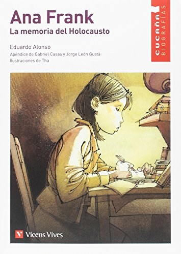 Papel ANA FRANK LA MEMORIA DEL HOLOCAUSTO (COLECCION CUCAÑA BIOGRAFIAS 7)