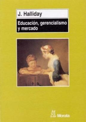 Educacion Gerencialismo Y Merc
